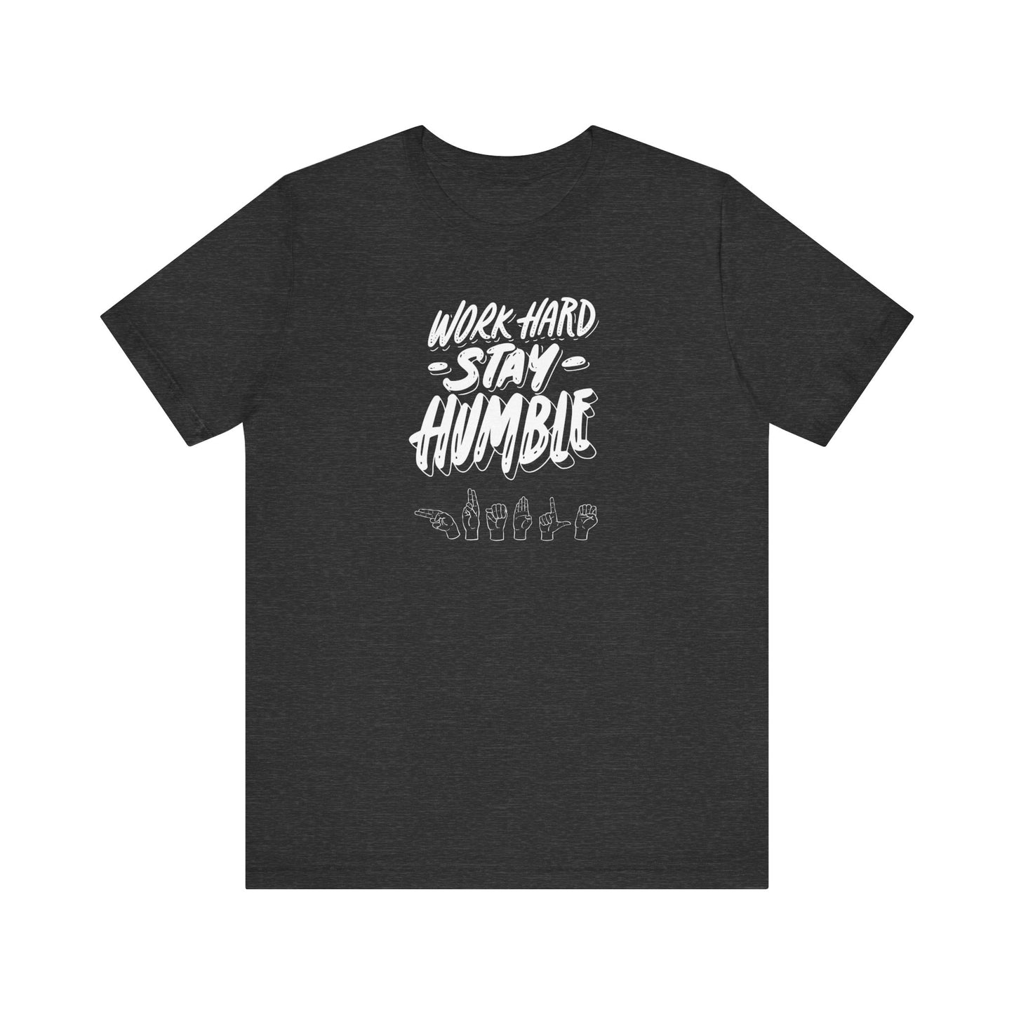 Work Hard Stay Humble ASL T-Shirt | Motivational Deaf Community Apparel | Unisex Jersey Short Sleeve Tee | Express Delivery available