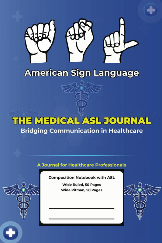 American Sign Languages | The Medical ASL Journal: Bridging Communication in Healthcare