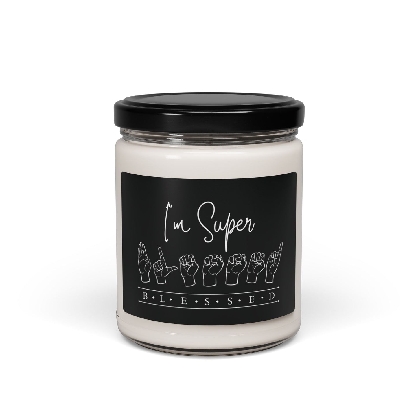 Copy of I'm Super Blessed in ASL Soy Candle | 9oz Premium Wax for Mesmerizing Aurora-Black