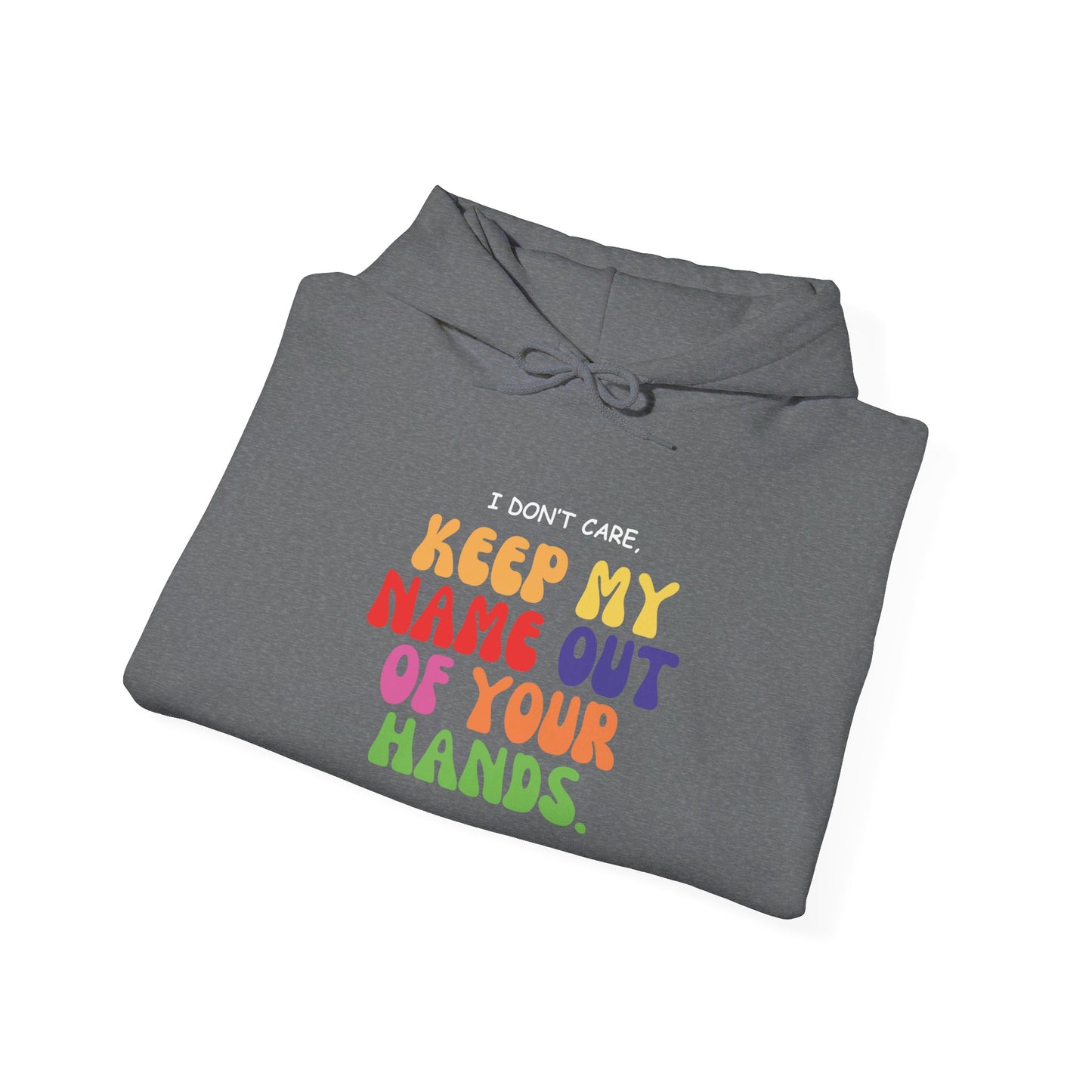 Unisex Heavy Blend™ for Bold Expression " Keep my name out your hands" ASL