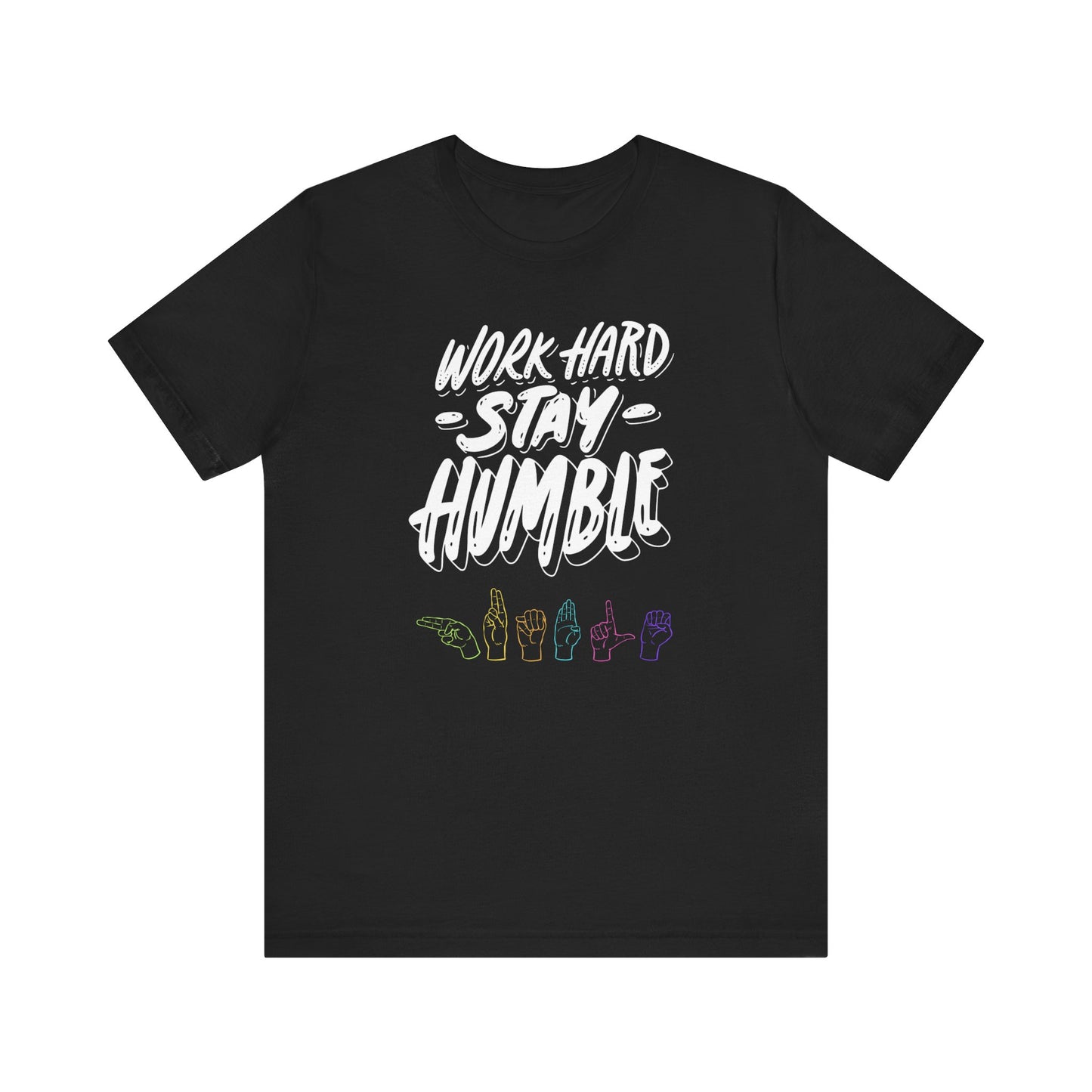 Work Hard Stay Humble ASL T-Shirt | Motivational Deaf Community Apparel | Unisex Jersey Short Sleeve Tee | Express Delivery available